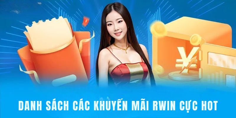 Tổng hợp các khuyến mãi RWIN