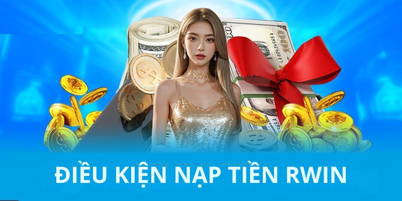 Điều khoản nạp tiền RWIN